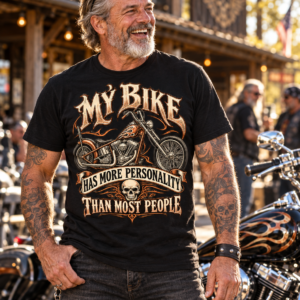 My Bike Has More Personality Than Most People Motorcycle T-Shirt